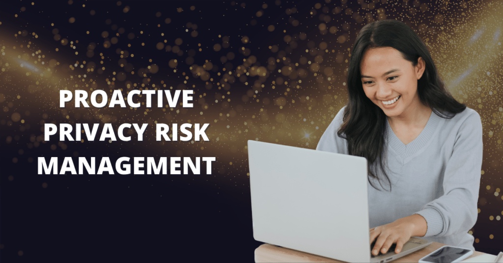 proactive privacy risk management