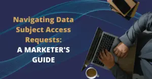 navigating data subject access requests blog banner x