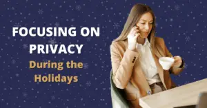 privacy during the holidays