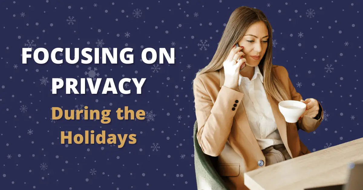 privacy during the holidays